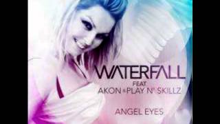 Waterfall ft. Akon &amp; Play N&#39; Skillz - Angel Eyes New New 2012 Hot Track