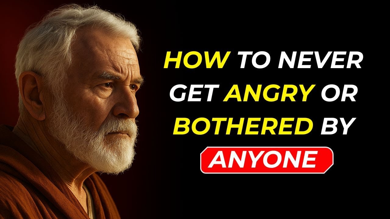 How To Never Get Angry or Bothered By Anyone | Stoicism