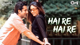 Hai Re Hai Re | Hema Sardesai | K. K. | Khushi | 2003
