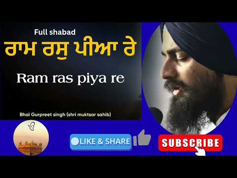Ram Ras Piya Re shabad by Bhai Gurpreet Singh Ji (Shri Muktsar Wale) #gurbanishabad ##shabadkirtan 