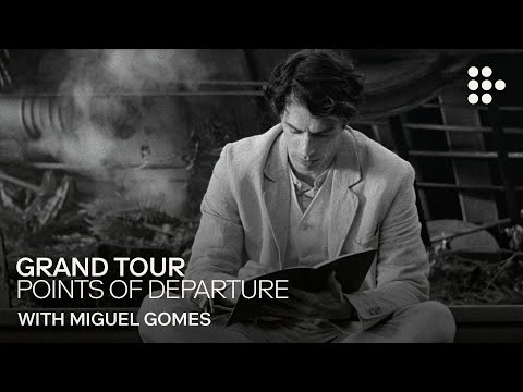Thumbnail of the video: Miguel Gomes Introduces GRAND TOUR: Points of Departure