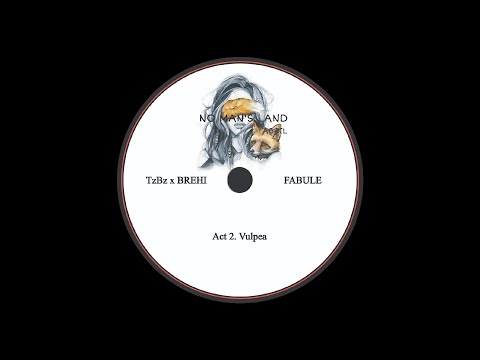 TzBz x Brehi - Fabule Act 2