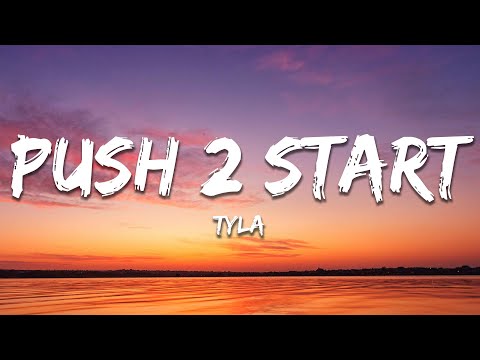 Tyla - PUSH 2 START (Lyrics)