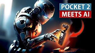 AI Upgrade I Wish For My Pocket 2, That You Already Have