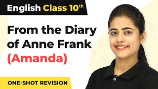 From the Diary of Anne Frank - One Shot Revision | Class 10 English First Flight Chapter 4 (2022-23)