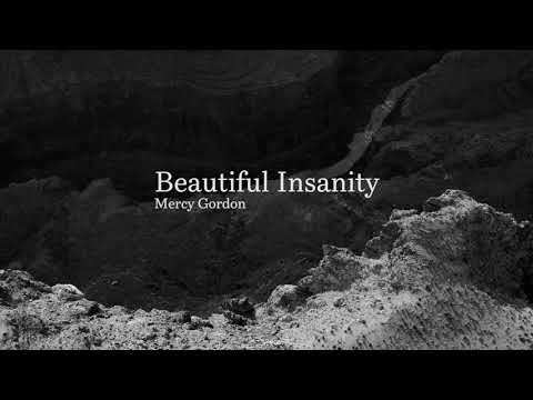 Beautiful Insanity (Official Lyric Video) - Mercy Gordon