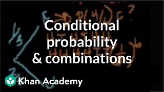 Conditional Probability and Combinations
