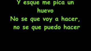 Siniestro Total- Es que me pica un huevo/ con letra