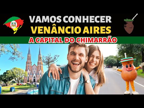 🔴  Venâncio Aires [Rio Grande do Sul] - A Capital do Chimarrão