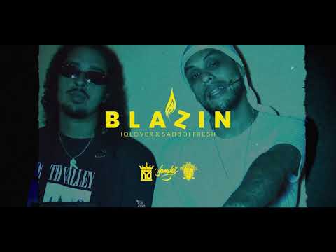 iQlover - Blazin ft Sadboi Fresh (Video Lyric)