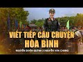VIẾT TIẾP CÂU CHUYỆN HÒA BÌNH NGUYỄN DUYÊN QUỲNH ĐỂ CHO ĐẤT NƯỚC YÊN VUI T�