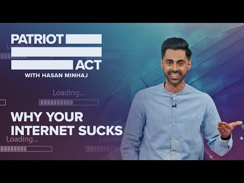 Why Your Internet Sucks | Patriot Act with Hasan Minhaj | Netflix