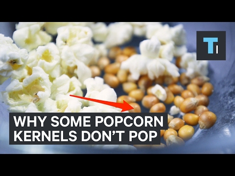 Why some of the kernels in your popcorn don't pop