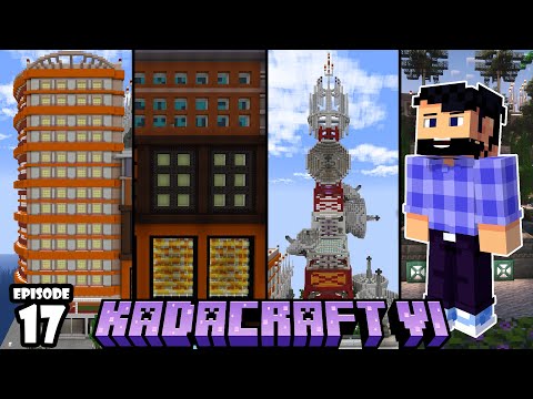 KADACRAFT VI - 3 STRUCTURE IN ONE EPISODE!? (EPISODE 17)