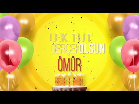 ÖMÜR - İyi ki Varsın İyi ki Doğdun Ömür