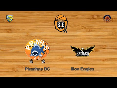 Piranhas BC 70 - 54 Ilion Eagles | 5η Αγων. BIG Elite