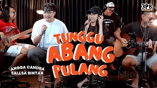 Download lagu TUNGGU ABANG PULANG - ANGGA CANDRA FEAT 3PEMUDA BERBAHAYA & SALLSA BINTAN mp3 Download lagu TUNGGU ABANG PULANG - ANGGA CANDRA FEAT 3PEMUDA BERBAHAYA & SALLSA BINTAN mp3