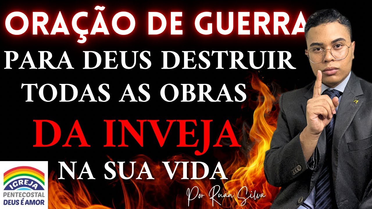 ORAÇÃO DE GUERRA PARA DEUS DESTRUIR AS OBRAS DA INVEJA NA SUA VIDA | BATALHA CONTRA O MAL 🔥#ipda