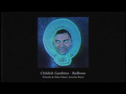 Childish Gambino - Redbone (Omulu & Zebu Future Arrocha Rmx)