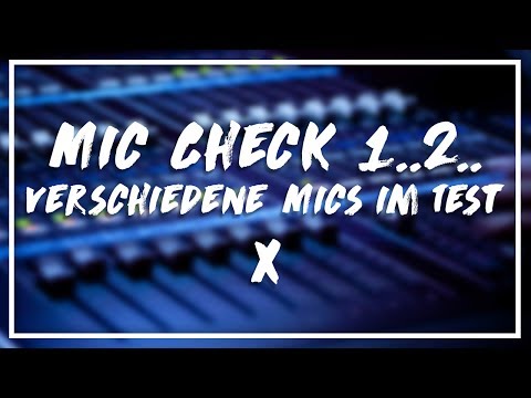 MIC Check!!! Verschiedene Mic´s im Test!
