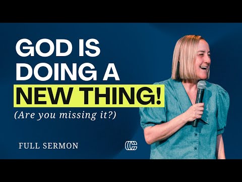Are You Missing It? God Is Doing A New Thing | Christine Caine Sermon | Full Sermon