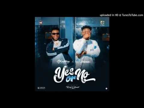 DJ-Kaywise-Ft-T-Classic-Yes-Or-No