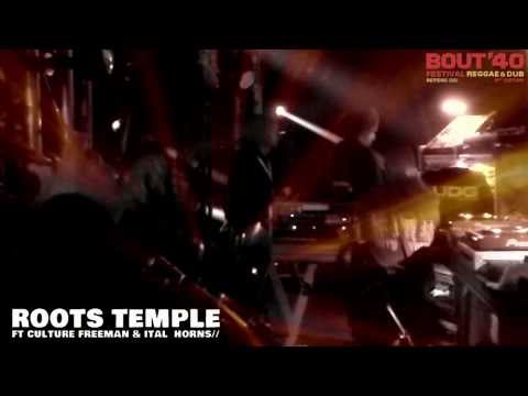 Bout'40 Fest #9 - Roots Temple Chazbo feat. Culture Freeman & Ital Horns ▶ King Earthquake  ①