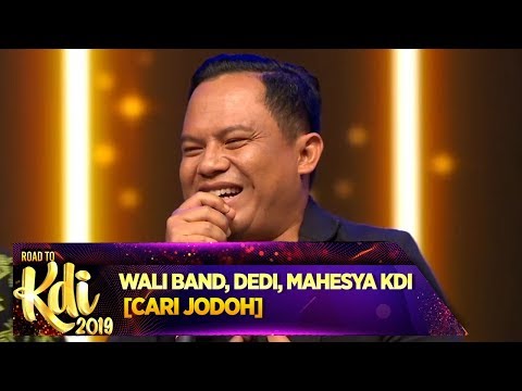 Cari Jodoh Yuk Bareng Wali Band, Dedi, Mahesya KDI [CARI JODOH] - Road To KDI 2019 (24/6)