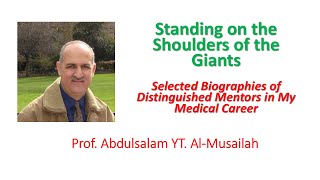 Standing on the Shoulders of the Giants: Selected Biographies of My Distinguished Mentors