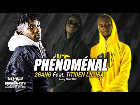 2GANG Feat. TITIDEN LIL IBA - PHÉNOMÉNAL
