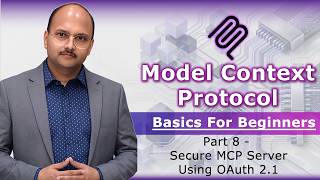 8. Model Context Protocol: Basics for Beginners - Secure MCP Server Using OAuth 2.1
