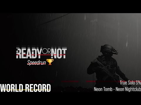 [Ready or Not] Neon Tomb True Solo S Rank Speedrun (World Record)