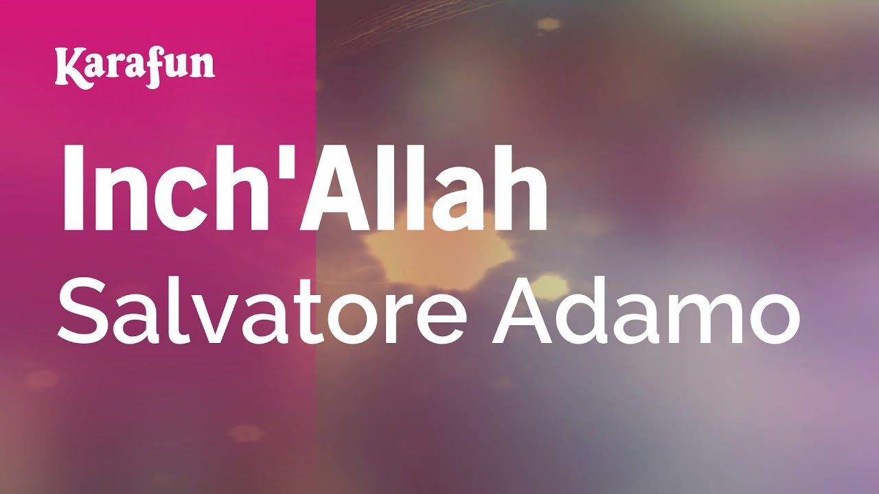 Inch'Allah - Salvatore Adamo | Karaoke Version | KaraFun