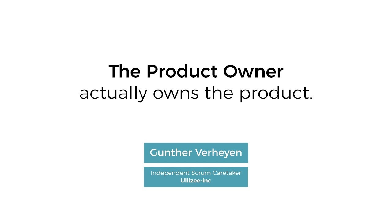 Product Owner, actually owns the product