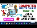 Part - 33 || How to Install/Use Anti-Virus in PC | कंप्यूटर में एंटी वायरस कैसे चलाऐं व इंस्टाल करें
