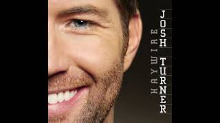 I Wouldn&#39;t Be a Man – Josh Turner
