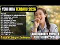 YENI INKA TERBARU FULL ALBUM 2026 AKHIRNYA KU MENEMUKANMU TERENDAP LARAKU EMPAT MATA