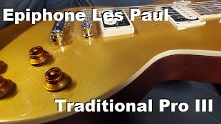 Video thumbnail for Traditional Gold | 2019 Epiphone Les Paul Traditional Pro III Review by GhostDragon1182