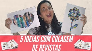 5 IDEIAS USANDO RECORTE E COLAGEM DE REVISTAS VELHAS