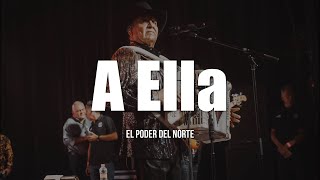 El Poder Del Norte - A Ella (LETRA)