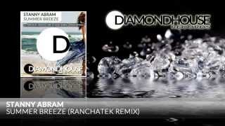 Stanny Abram - Summer Breeze (RanchaTek Remix) / Diamondhouse Records