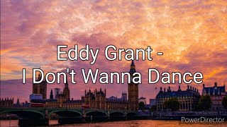 Eddy Grant - I Don&#39;t Wanna Dance (Lyrics)