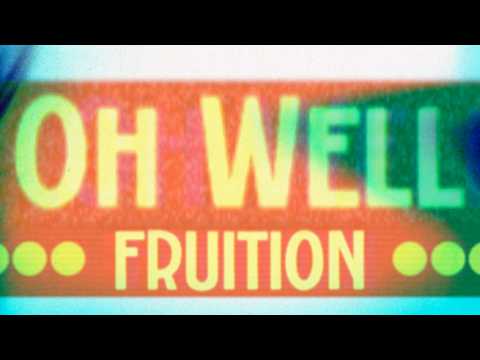 Something More from Fruition