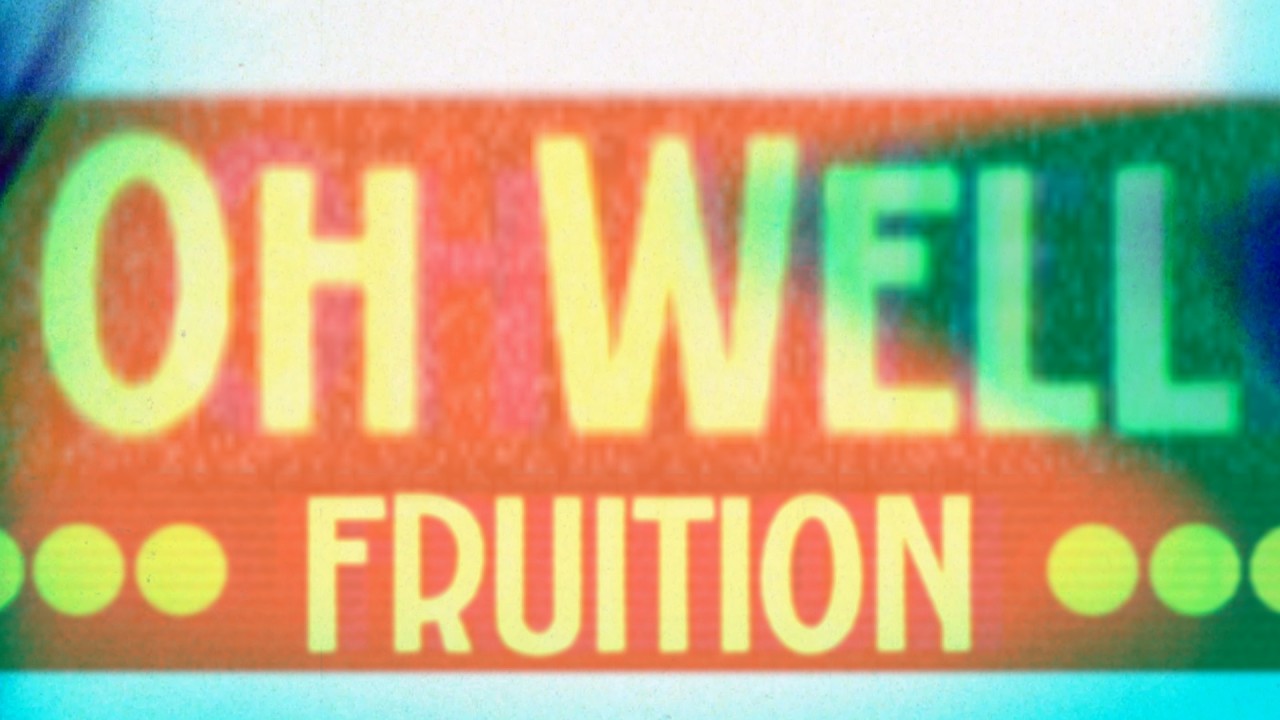 Fruition