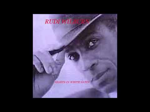 RUDI WILBURN SINGS "NIGHTS IN WHITE SATIN"