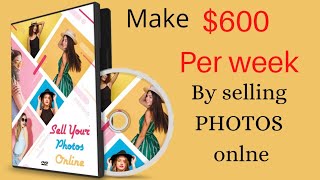 How to sell your pictures online and make money #sellimages