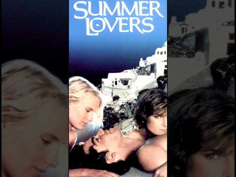 Reel Brother Bites: “Summer Lovers” (1982)