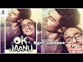 OK Jaanu Movie Full Bgm Jukebox Collection Tamil