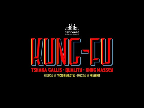 Tshaka Gallis - Kung Fu ft Quality & KXNG Massey (Official Music Video)