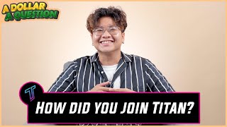 &quot;The Way I Joined Titan Is...&quot; - Darrel